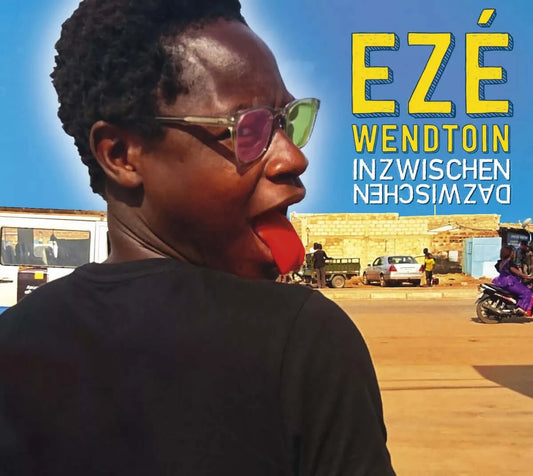 Ezé Wendtoin - Inzwischen Dazwischen (2019) | Double vinyle / CD , téléchargement inclus